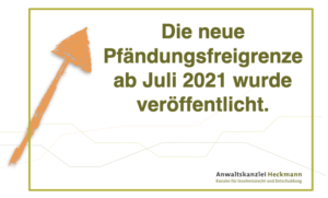 Pfändungsfreigrenze ab Juli 2021